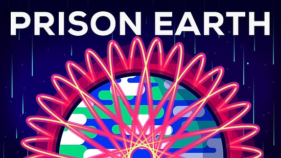 Üzerinde Düşünürken Uzaklara Daldıran Soru: Dünya'da Tutsak mıyız?