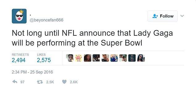 Super Bowl 2017'nin devre arasında sahne alacak ismin Lady Gaga olduğunu da tabii ki aylar öncesinden yazmıştı.