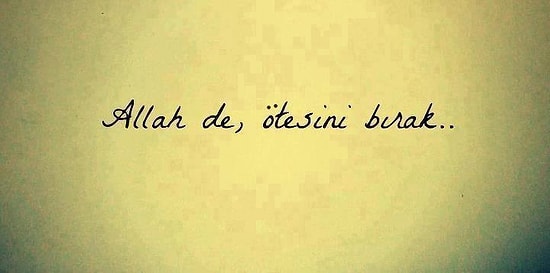 "Allah De Ötesini Bırak" Kitabından 11 Muhteşem Alıntı