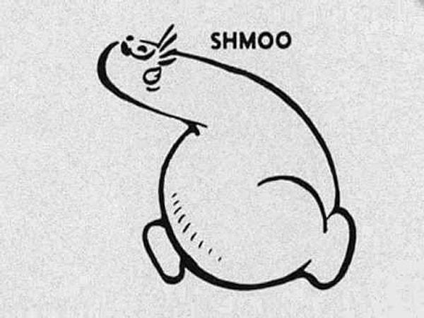 1940’ların sonunda ve 1950’lerde Amerikalı ünlü karikatürist ve çizgi romancı Al Capp’ın yarattığı ve Shmoo adını verdiği hayali bir hayvan vardı.