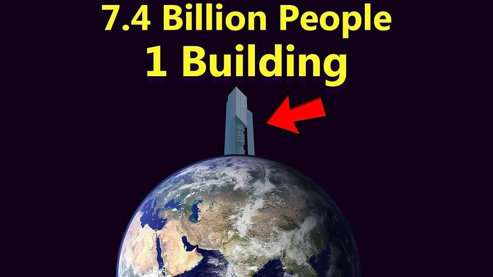 What If The 7.4 Billion People In The World Lived In One Single Building?