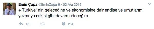 Emin Çapa 3 Aralık 2016 tarihinde Twitter'dan son olarak bu paylaşımı yapmıştı