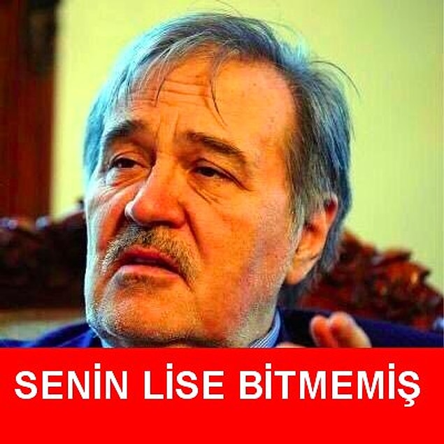 Senin lise bitmemiş!