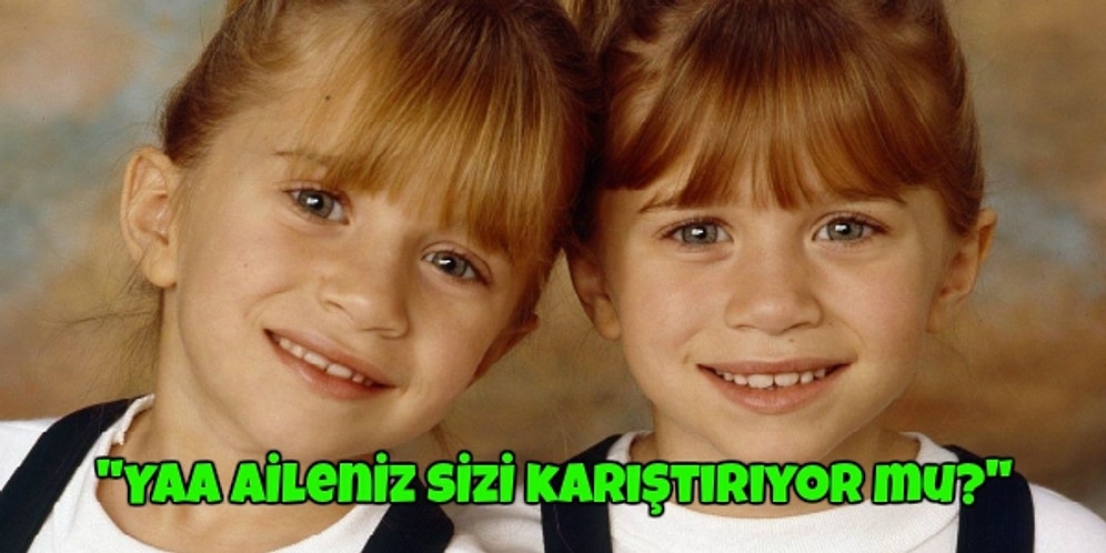 İkizlerin Duymaktan Bıktığı, Yaka Silkip Lanet Okuduğu 13 Soru