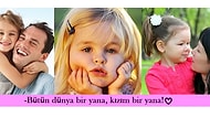 Kız Çocuğu Sahibi Olmanın Dünyanın En Keyifli Duygusu Olduğunun 17 Kanıtı