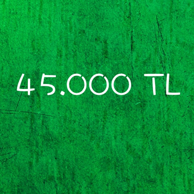 45.000 TL!