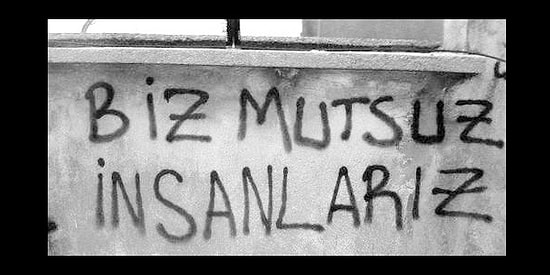 Çağımızın Hastalığı: Mutsuzluk! Ne Yaparsak Yapalım Mutlu Olamayışımızın 13 Sebebi