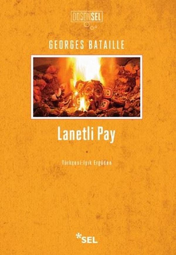 10. "Lanetli Pay", Georges Bataille