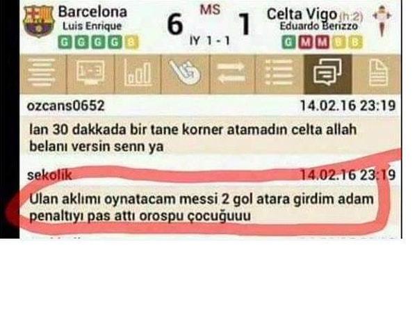 5. Ah Messi naptın ya? 😅