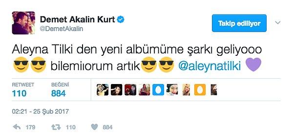 15. Demet Akalın, yeni albümünde Aleyna Tilki'den şarkı alacağını Twitter üzerinden duyurdu.