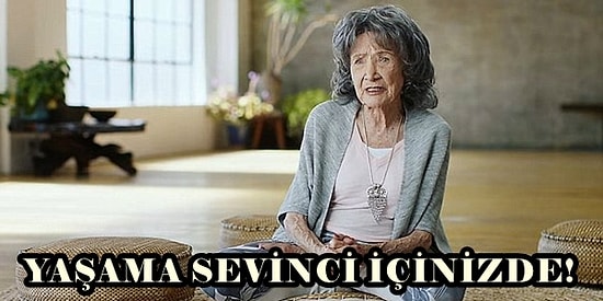 98 Yaşındaki Dünyanın En Yaşlı Yoga Eğitmeninden Kulağınıza Küpe Olacak Hayat Tavsiyeleri