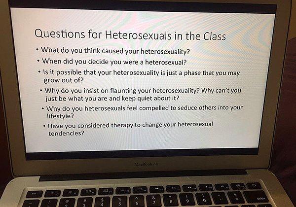 Florida'da bir üniversite profesörü de bu duruma karşı duruşunu sınıfındaki heteroseksüel öğrencilere aynı mantıksız soruları yönelterek gösterdi.