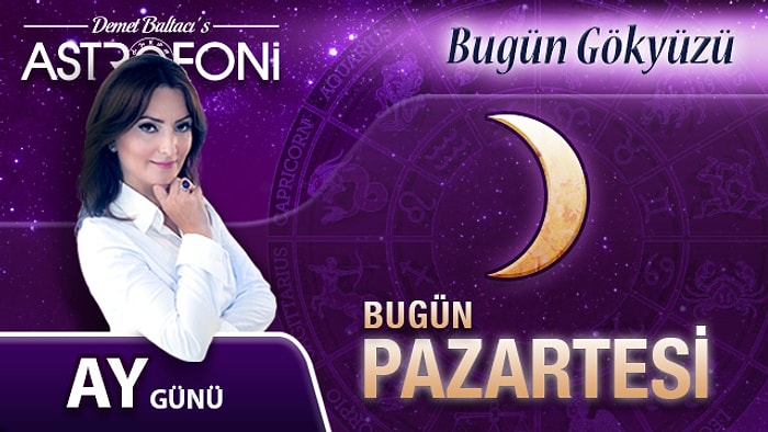 27 Şubat Pazartesi Günlük Astroloji Burç Yorumu