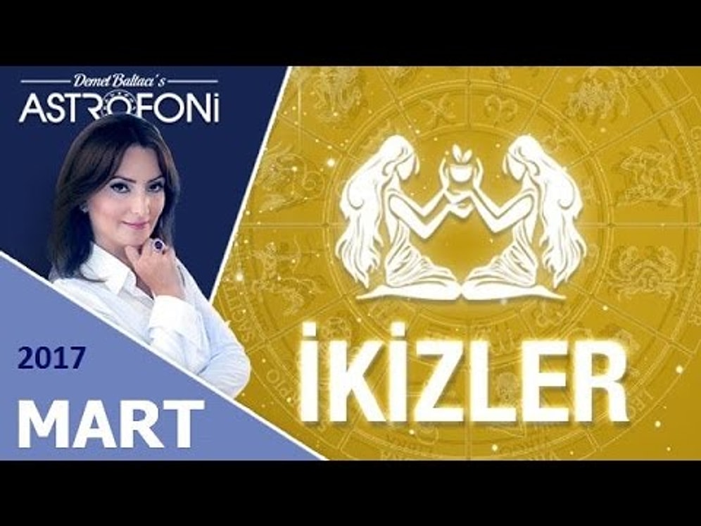 İkizler burçları Mart ayında yıldızlar size neler söylüyor? İşte Astroloji yorumunuz...