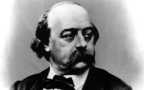 6. Modern romanın kurucusu, realist akımının başlatan kişi: Gustave Flaubert