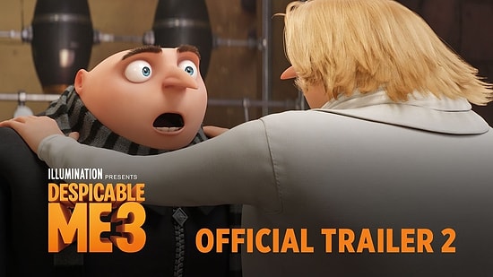 Despicable Me 3'nin Yeni Fragmanı Yayınlandı