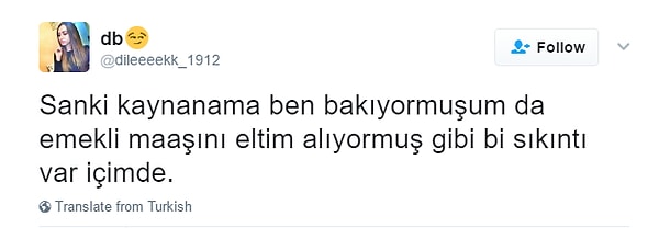 7. Bir kaynananın gelinine verdiği değer, emekli maaşını paylaşma oranıyla sabittir. Dolayısıyla bu bilgi, eltiler arasında zor zamanlarda kullanılacak en önemli silahtır diyebiliriz.