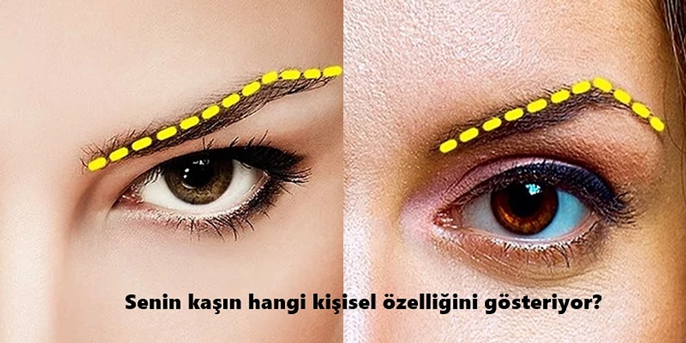 Kaşlarınızın Şekline Göre Nasıl Bir Karaktere Sahip Olduğunuzu Söylüyoruz!