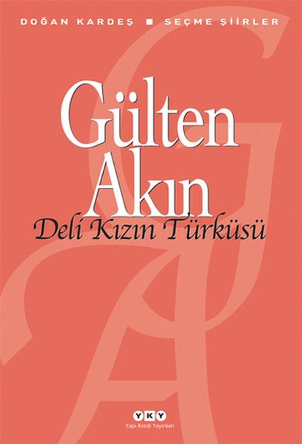 16. "Deli Kızın Türküsü", Gülten Akın