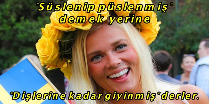 İsveççede Nasıl Söylediğini Görünce Gülme Krizine Gireceğiniz 15 İfade