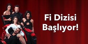 Fi Dizisi Hakkında Merak Edilen Her Şey Burada!