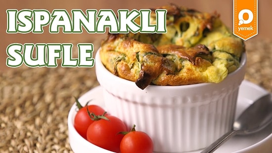 Mevsimin En Güzeli Ispanağı Farklılaştırdık! Ispanaklı Sufle Nasıl Yapılır?