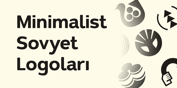 Sovyetler'in Realizmle Anılmasını Değiştirebilecek, Yayımlanmamış 37 Minimalist Logo