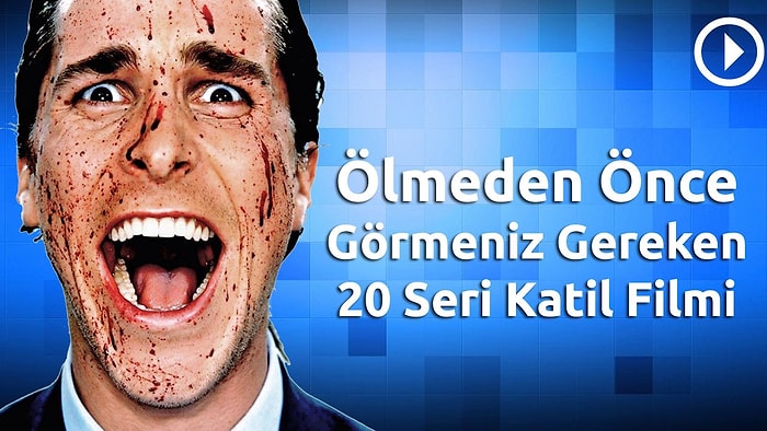 Ölmeden Önce Görmeniz Gereken 20 Seri Katil Filmi