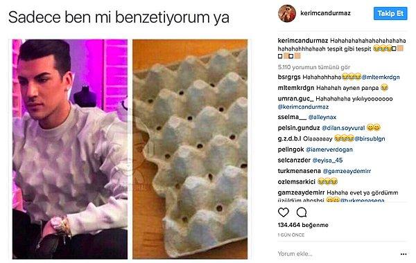 6. Kerimcan Durmaz, giydiği kıyafeti yumurta kartonuna benzeten takipçisinin fotoğrafına çok güldü, hatta bu komik paylaşımı Instagram'dan takipçilerine de gösterdi.