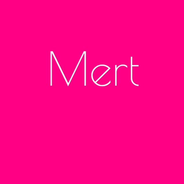 Mert sana aşık!