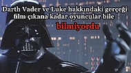 Star Wars'un Muhteşem Dünyası Hakkında Kesinlikle Daha Önce Duymadığınız 40 Gerçek
