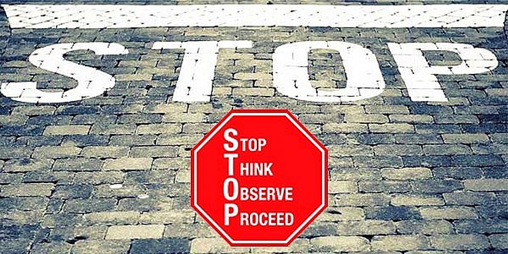 Hem İş, Hem de Özel Hayata Uygulanabilen Basit ve Etkili Bir Karar Alma Yolu: STOP Tekniği