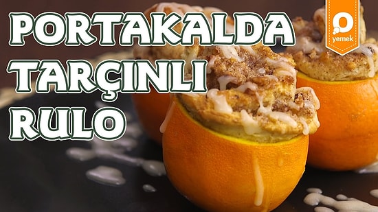 Portakallar Gitmeden Yapılacak En Güzel Şey! Portakalda Tarçınlı Rulo Nasıl Yapılır?