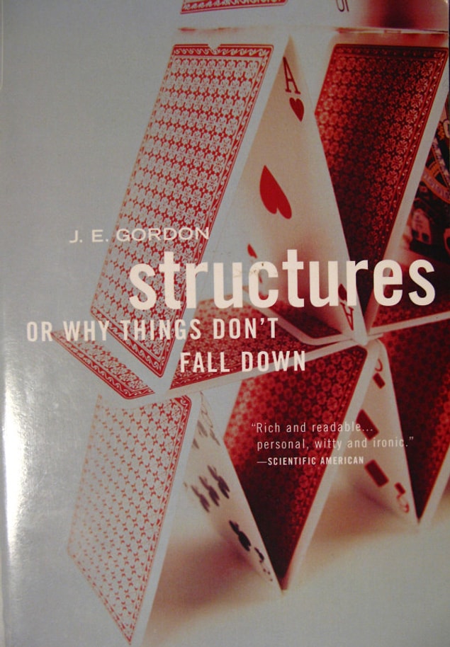 5. Structures: Or Why Things Don't Fall Down - J.E. Gordon