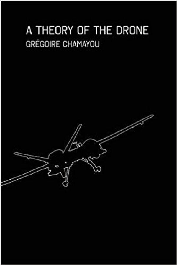 5. A Theory of the Drone - Gregoire Chamayou