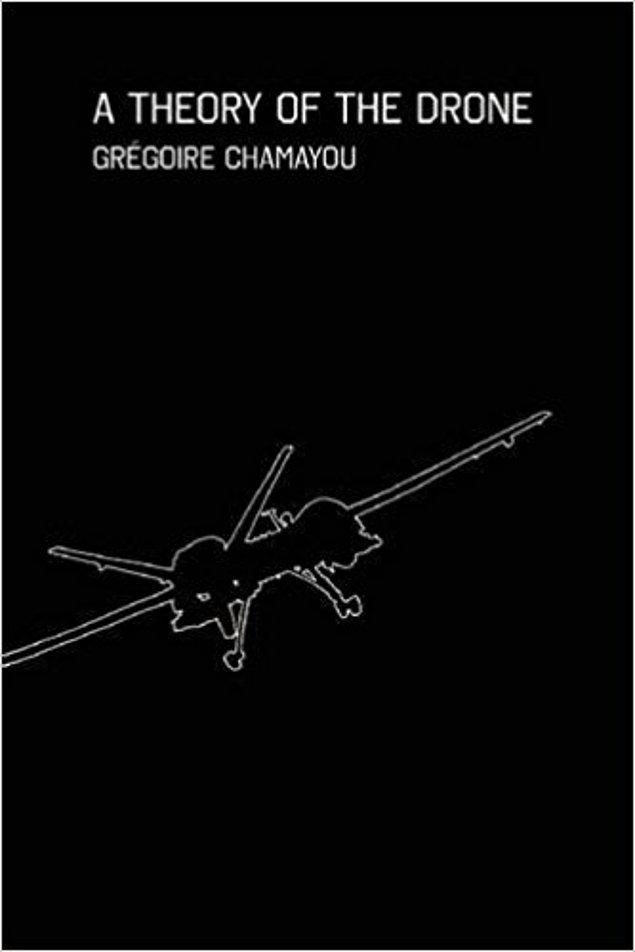 5. A Theory of the Drone - Gregoire Chamayou