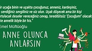 Kadınların Annelik Deneyimlerini Paylaştığı 'Anne Olunca Anlarsın' Kitabından 17 Alıntı