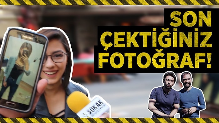 Telefonunuzla Son Çektiğiniz Fotoğrafı Gösterir misiniz?