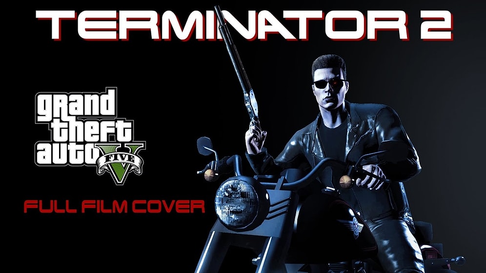 GTA 5'in İçinde Hazırlanan 1 Saatlik Terminator 2 Filmi!