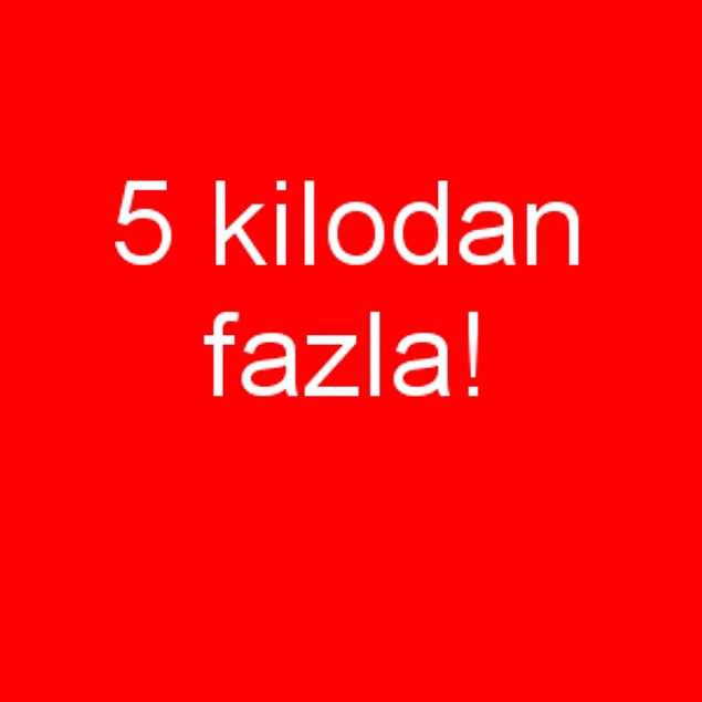 5 kilodan fazla!