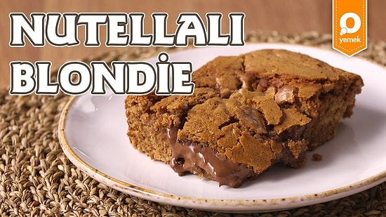 O Çok Sevilen Brownie'nin Beyaz Hali: Nutellalı Blondie Nasıl Yapılır?