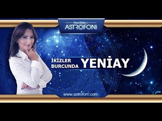 İkizler Burcunda Yeniay Doğuyor!..