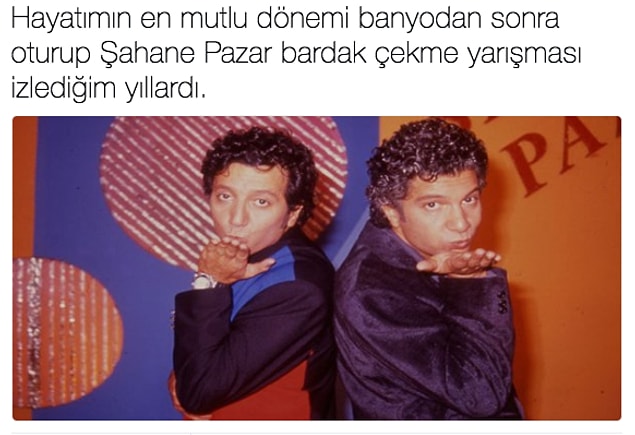 Hayatının en güzel çağını çoktan yaşamışsın!