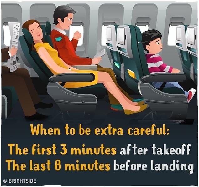 11. Be especially careful during the first three minutes after takeoff and the last eight minutes before landing