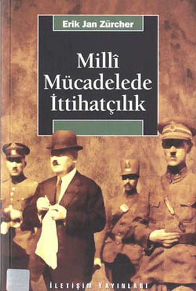 5. Milli Mücadelede İttihatçılık 1905-1926 - Erik Jan Zürcher