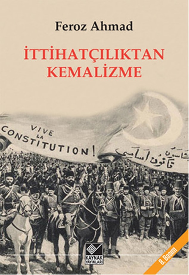 4. İttihatçılıktan Kemalizme - Feroz Ahmed