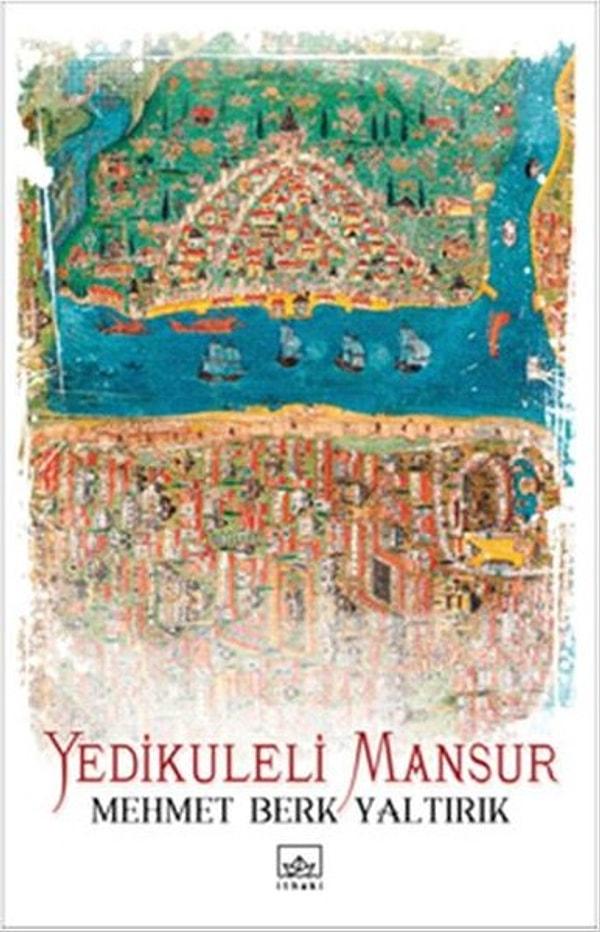 5. "Yedikuleli Mansur", Mehmet Berk