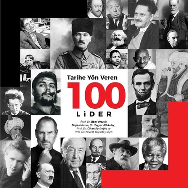 11. "Tarihe Yön Veren 100 Lider", İlber Ortaylı, Doğan Hızlan, Tayyar Altıkulaç, Cihan Saçlıoğlu, Nevzat Yalçıntaş