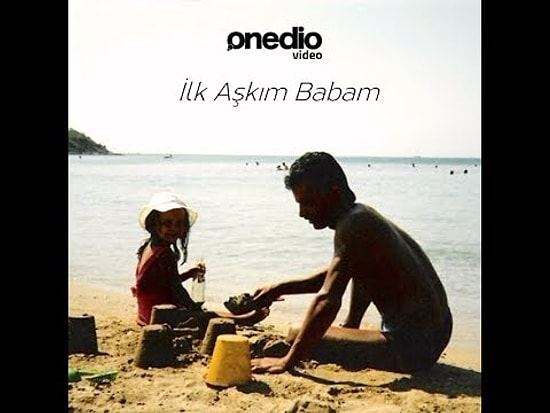 Babalar Günü Şarkımız: “İlk Aşkım Babam”, Gül Akman