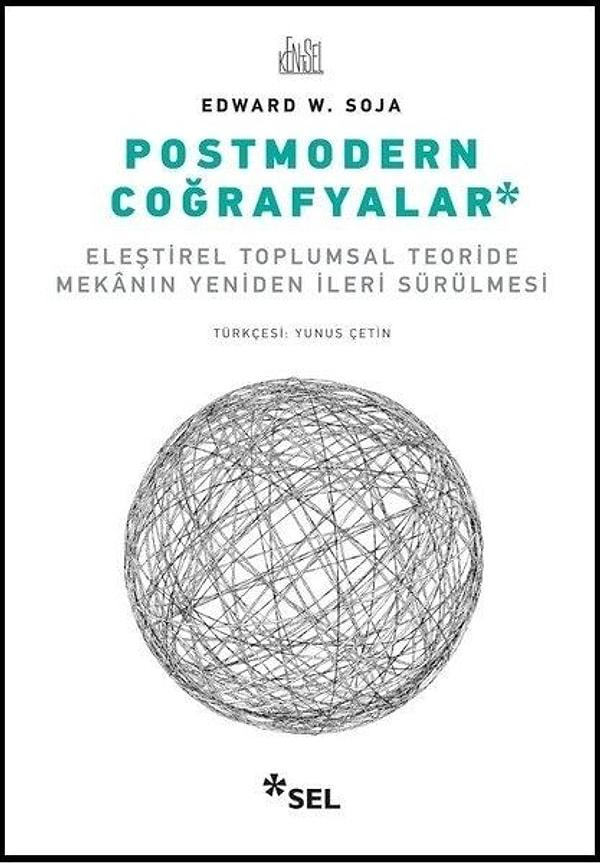 13. "Postmodern Coğrafyalar", Edward W. Soja